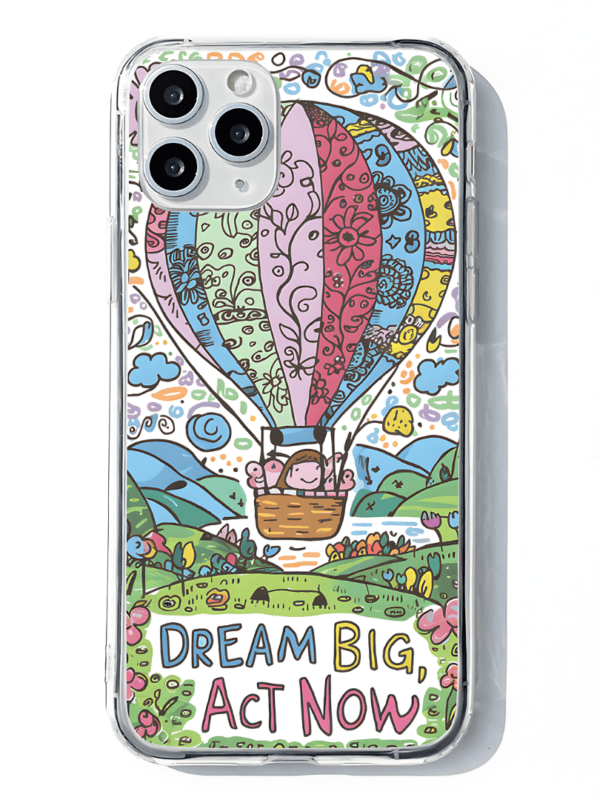 Catch a Dream Dream Big, Act Now Phone Case