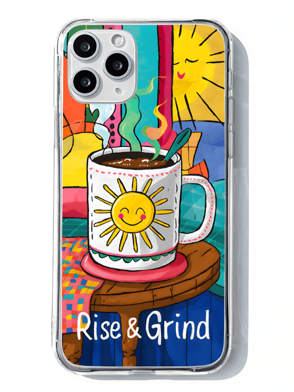 Sunshine on Speed Dial - Rise and Grind Phone Case