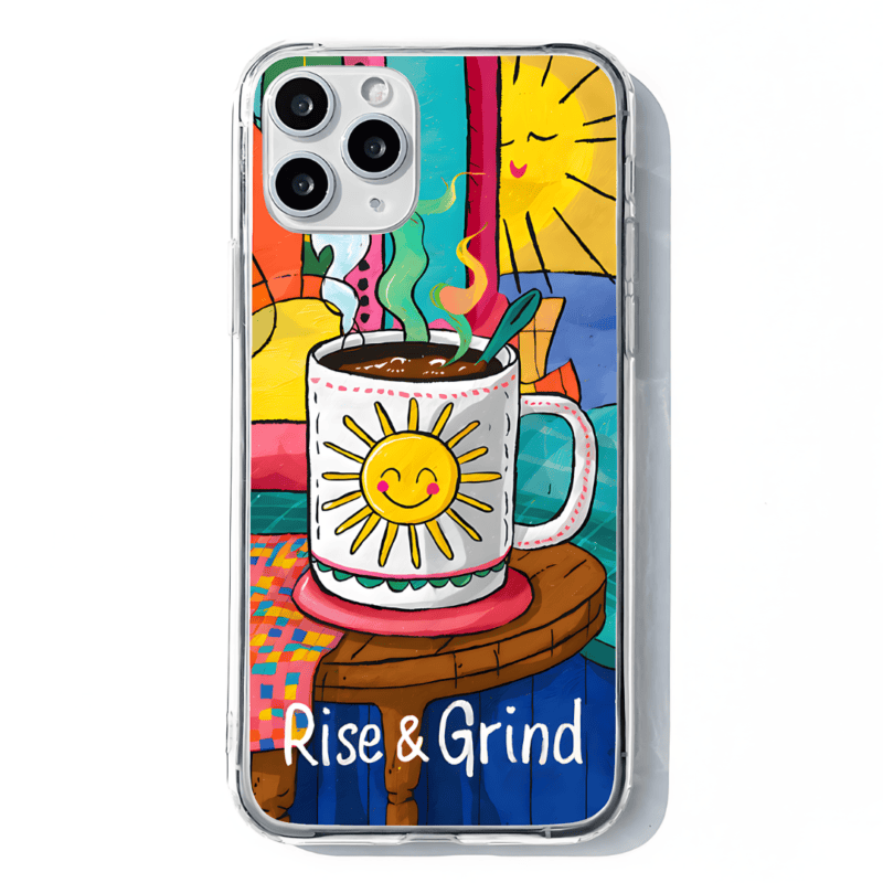 Sunshine on Speed Dial - Rise and Grind Phone Case