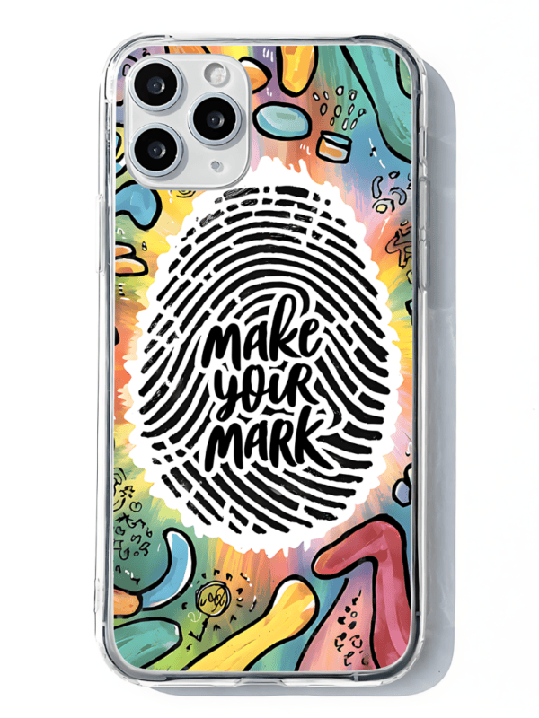 Uniquely You Make Your Mark Phone Case